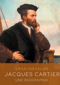 Jacques Cartier - Émile Chevalier - E-Book
