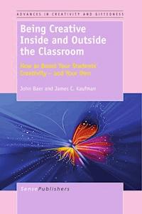 Being Creative Inside and Outside the Classroom - John Baer - E-Book