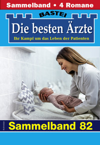Die besten Ärzte - Sammelband 82 - Katrin Kastell - E-Book