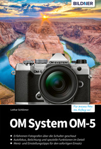 OM System OM-5 - Lothar Schlömer - E-Book