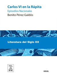 Carlos VI en La Rápita - Benito Pérez Galdòs - kostenlos E-Book
