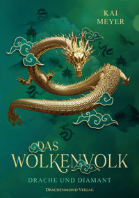 Wolkenvolk - Drache und Diamant - Kai Meyer - E-Book