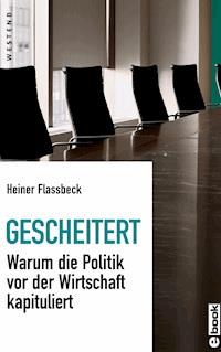 Gescheitert - Heiner Flassbeck - E-Book