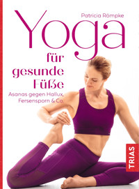 Yoga für gesunde Füße - Patricia Römpke - E-Book