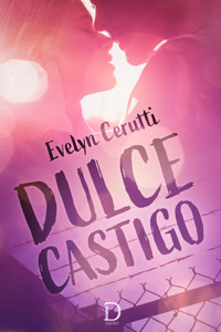 Dulce castigo - Evelyn Cerutti - E-Book