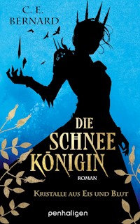 Die Schneekönigin - Kristalle aus Eis und Blut - C. E. Bernard - E-Book