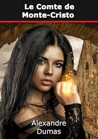 Le Comte de Monte-Cristo (complète édition) - Dumas Alexandre - E-Book