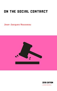 On the Social Contract (Translated) - Jean-Jacques Rousseau - E-Book