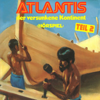 Atlantis der versunkene Kontinent, Folge 2 - Gerd von Haßler - Hörbuch