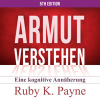 Armut verstehen - Eine kognitive Annäherung (Ungekürzt) - Ruby K. Payne - Hörbuch