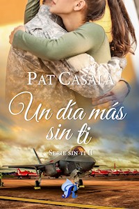 Un día más sin ti - Pat Casalà - E-Book