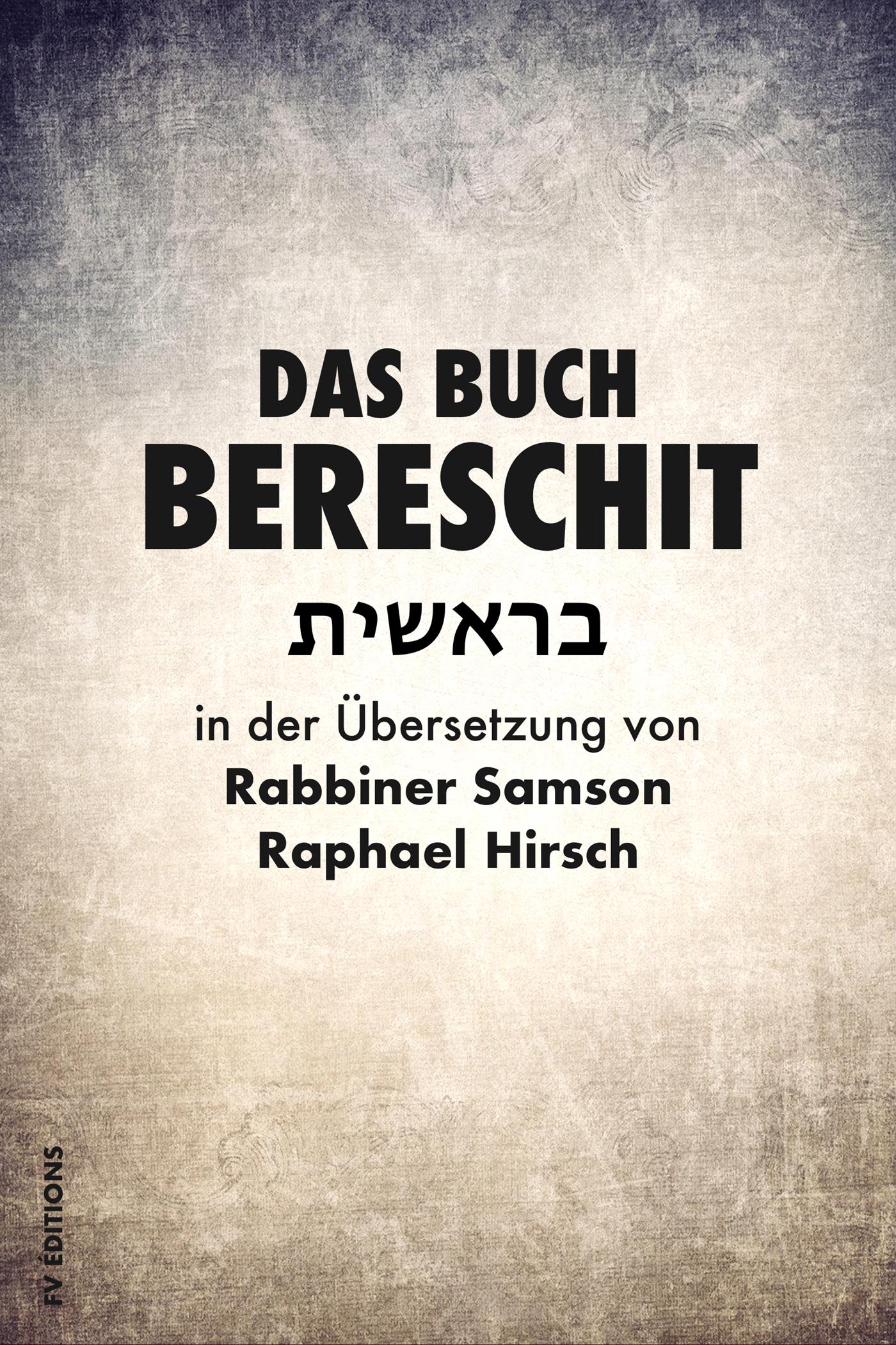 Das Buch Bereschit - Rabbiner Samson Raphael Hirsch - E-Book