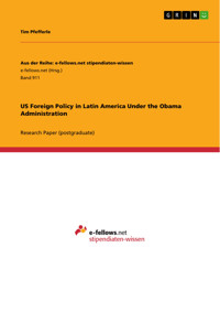 US Foreign Policy in Latin America Under the Obama Administration - Tim Pfefferle - E-Book