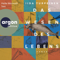 Das Wesen des Lebens (Ungekürzte Lesung) - Iida Turpeinen - Hörbuch