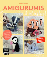 Amigurumis – cute and plushy! - Annemarie Sichermann - E-Book