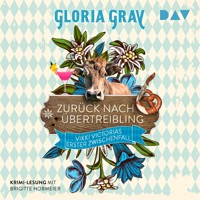 Zurück nach Übertreibling. Vikki Victorias erster Zwischenfall - Gloria Gray - Hörbuch