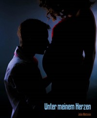 Unter meinem Herzen - Julia Matcisin - E-Book