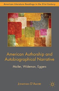 American Authorship and Autobiographical Narrative - Jonathan D’Amore - E-Book