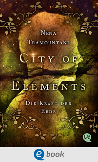 City of Elements 2. Die Kraft der Erde - Nena Tramountani - E-Book + Hörbuch