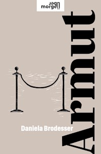 Armut - Daniela Brodesser - E-Book