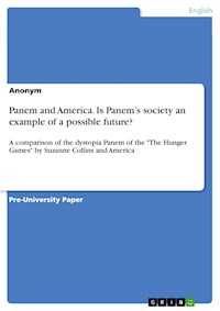 Panem and America. Is Panem’s society an example of a possible future? - - E-Book