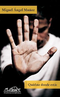 Quédate donde estás - Miguel Ángel Muñoz - E-Book