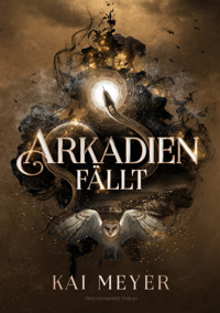 Arkadien fällt - Kai Meyer - E-Book