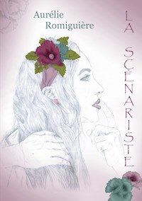 La Scénariste - Aurélie Romiguière - E-Book