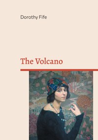 The Volcano - Dorothy Fife - E-Book