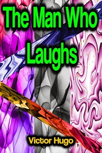 The Man Who Laughs - Victor Hugo - E-Book