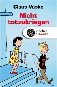 Nicht totzukriegen - Claus Vaske - E-Book