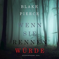 Wenn Sie Rennen Würde (Ein Kate Wise Mystery – Buch 3) - Blake Pierce - Hörbuch