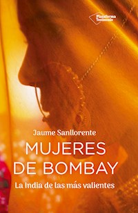 Mujeres de Bombay - Jaume Sanllorente - E-Book
