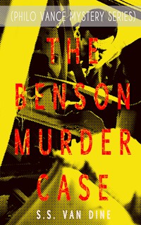 THE BENSON MURDER CASE (Philo Vance Mystery Series) - S. S. Van Dine - E-Book
