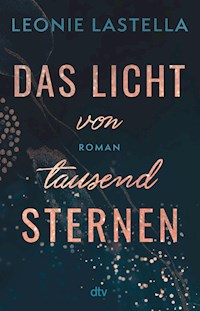 Das Licht von tausend Sternen - Leonie Lastella - E-Book