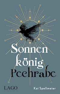 Sonnenkönig, Pechrabe - Kai Spellmeier - E-Book