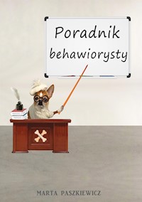 Poradnik behawiorysty - Marta Paszkiewicz - E-Book