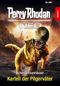 Perry Rhodan Neo 286: Kartell der Pilgerväter - Ruben Wickenhäuser - E-Book + Hörbuch