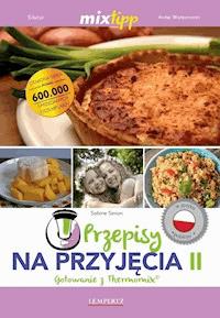 MIXtipp Przepisy na Przyjecia II (polskim) - Sabine Simon - E-Book