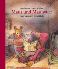 Maus und Maulwurf machen sich's gemütlich (Bd. 2) - Joyce Dunbar - E-Book