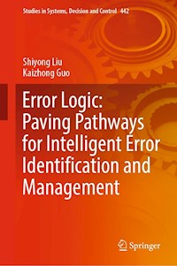 Error Logic: Paving Pathways for Intelligent Error Identification and Management - Shiyong Liu - E-Book