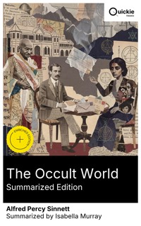 The Occult World (Summarized Edition) - Alfred Percy Sinnett - E-Book