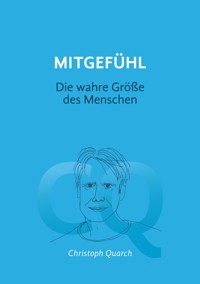 Mitgefühl - Quarch Christoph - E-Book