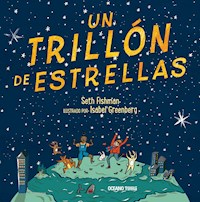 Un trillón de estrellas - Seth Fishman - E-Book