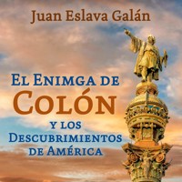 El enigma de Colón y los descubrimientos de América - Juan Eslava Galán - Hörbuch