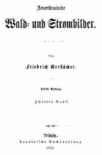 Amerikanische Wald- und Strombilder. Zweiter Band. - Friedrich, Gerstäcker - kostenlos E-Book