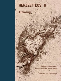 Herzzeitlos II Atemzug - Gabriele Ela Schellinger - E-Book