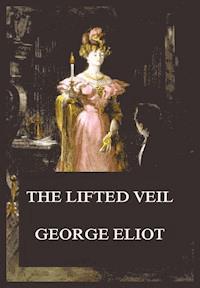 The Lifted Veil - George Eliot - E-Book
