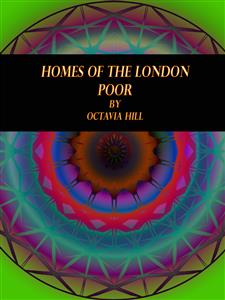 Homes of the London Poor - Octavia Hill - E-Book