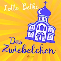 Das Zwiebelchen (Ungekürzt) - Lotte Betke - Hörbuch